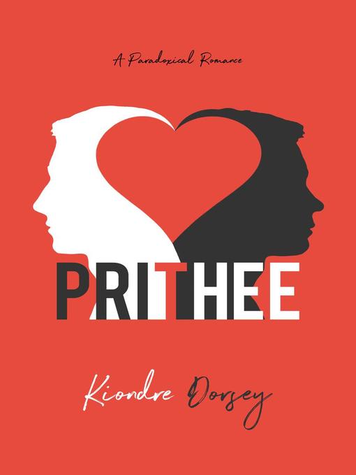 Title details for A Paradoxical Romance: Prithee, #1 by Kiondre Dorsey - Available